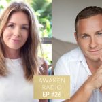 Connie Chapman Awaken Radio Podcast Episode #26 The Path of Conscious Living (For Men) with Jamie Gonzalez