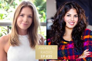 Connie Chapman Awaken Radio Podcast Episode #35 Re-Define Beauty and Heal Your Body with Love with Nitika Chopra